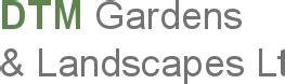 DTM Gardens & Landscapes Ltd